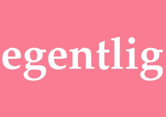 Synonym egentlig