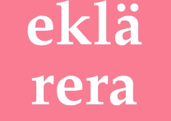 Synonym eklärera