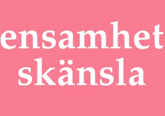 Synonym ensamhetskänsla