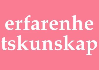 Synonym erfarenhetskunskap
