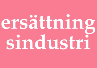 Synonym ersättningsindustri