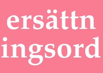Synonym ersättningsord