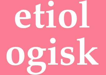 Synonym etiologisk