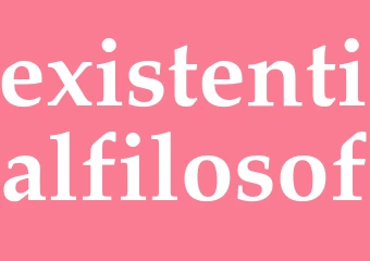 Synonym existentialfilosof