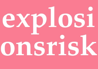 Synonym explosionsrisk