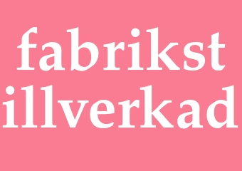 Synonym fabrikstillverkad