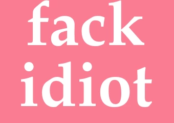 Synonym fackidiot