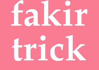 Synonym fakirtrick