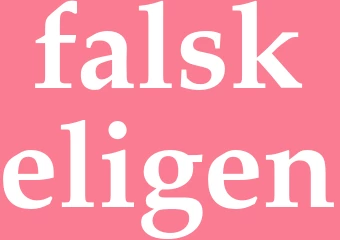 Synonym falskeligen