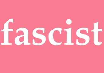 Synonym fascist