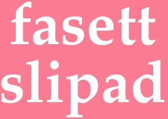 Synonym fasettslipad