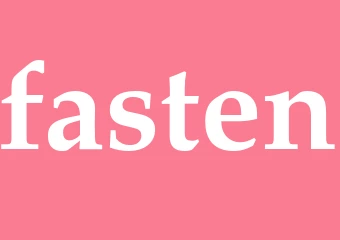 Synonym fasten