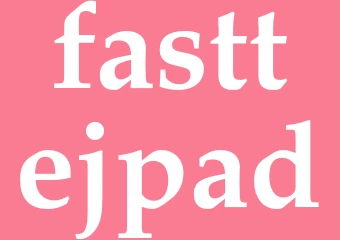 Synonym fasttejpad