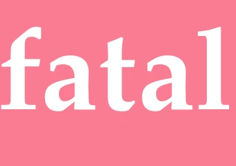 Synonym fatal