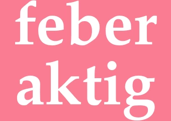 Synonym feberaktig