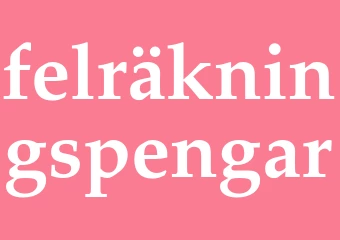 Synonym felräkningspengar