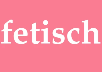 Synonym fetisch