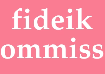 Synonym fideikommiss