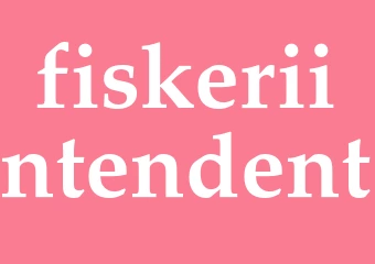 Synonym fiskeriintendent