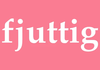 Synonym fjuttig