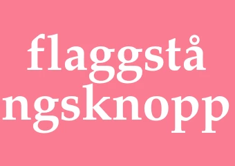 Synonym flaggstångsknopp