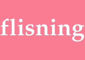 Synonym flisning