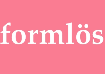 Synonym formlös