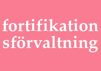 Synonym fortifikationsförvaltning