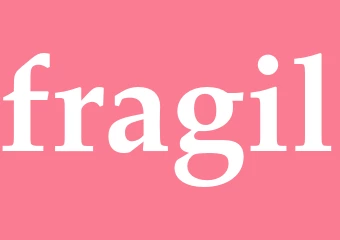 Synonym fragil