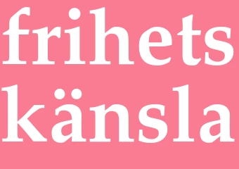 Synonym frihetskänsla