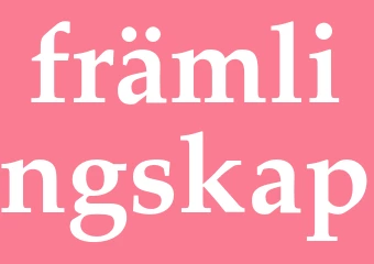 Synonym främlingskap
