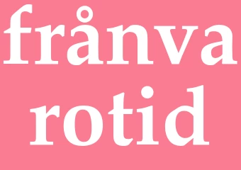 Synonym frånvarotid
