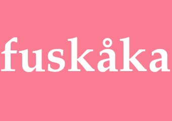 Synonym fuskåka
