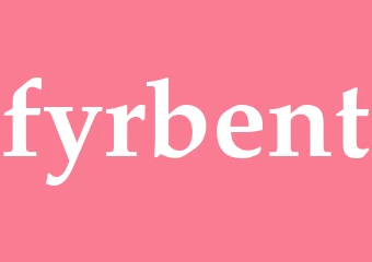 Synonym fyrbent
