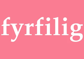 Synonym fyrfilig