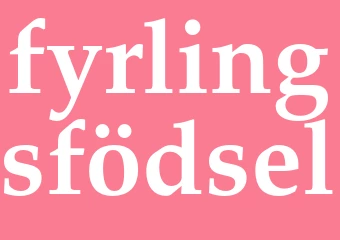 Synonym fyrlingsfödsel