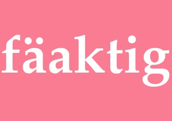 Synonym fäaktig