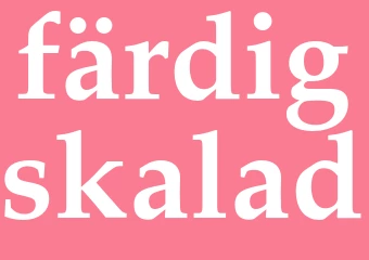 Synonym färdigskalad