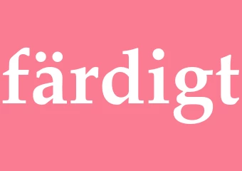 Synonym färdigt