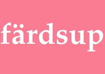 Synonym färdsup