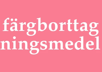 Synonym färgborttagningsmedel