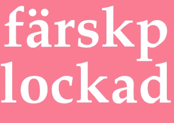 Synonym färskplockad