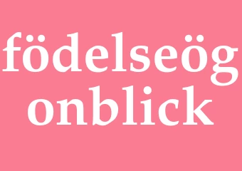 Synonym födelseögonblick