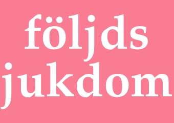 Synonym följdsjukdom