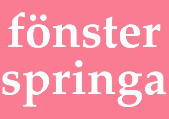 Synonym fönsterspringa
