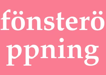 Synonym fönsteröppning
