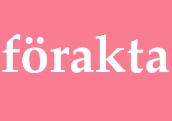 Synonym förakta
