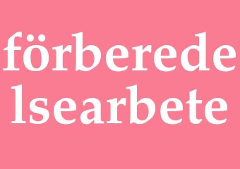 Synonym förberedelsearbete