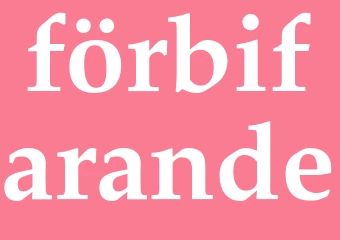 Synonym förbifarande