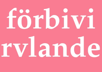 Synonym förbivirvlande